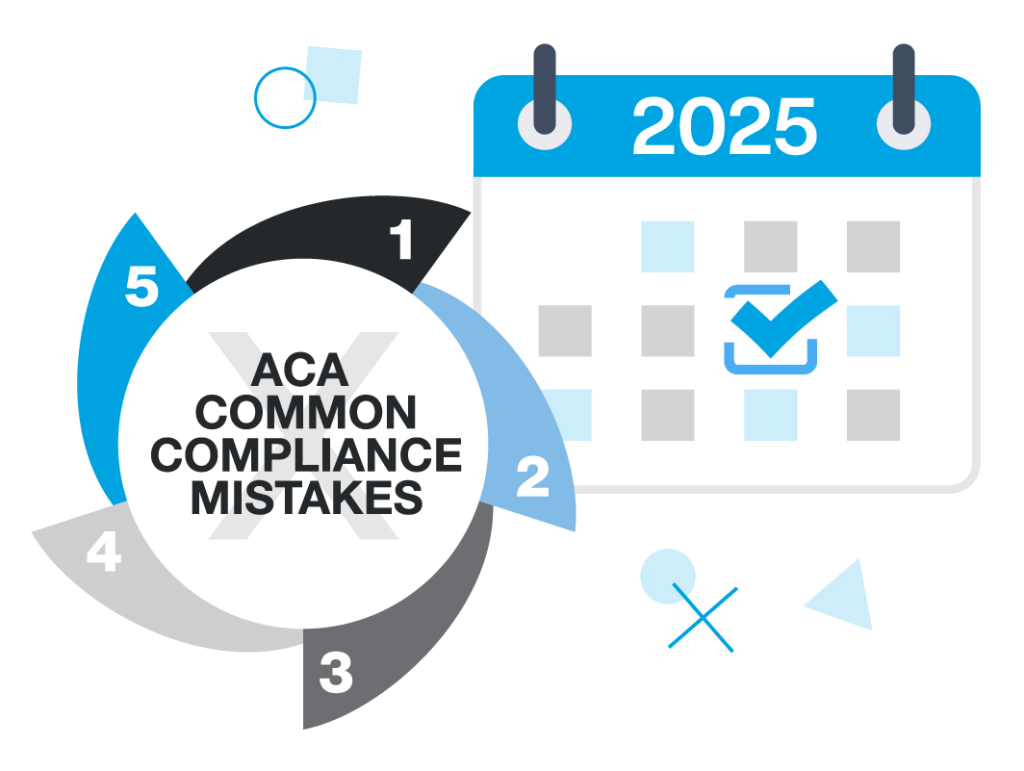 ACA Compliance Mistakes to Avoid for 2025 Enrollment